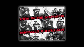 Mikealis & B-Villain "Fire In The Mansion"