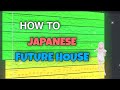 how to japanese future house on FL Studio Mobile