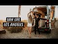 FIRST IMPRESSIONS OF L.A. // van life in the city