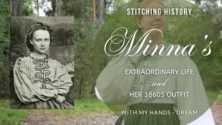 Stitching history - Minna's extraordinary life and her 1860s outfit