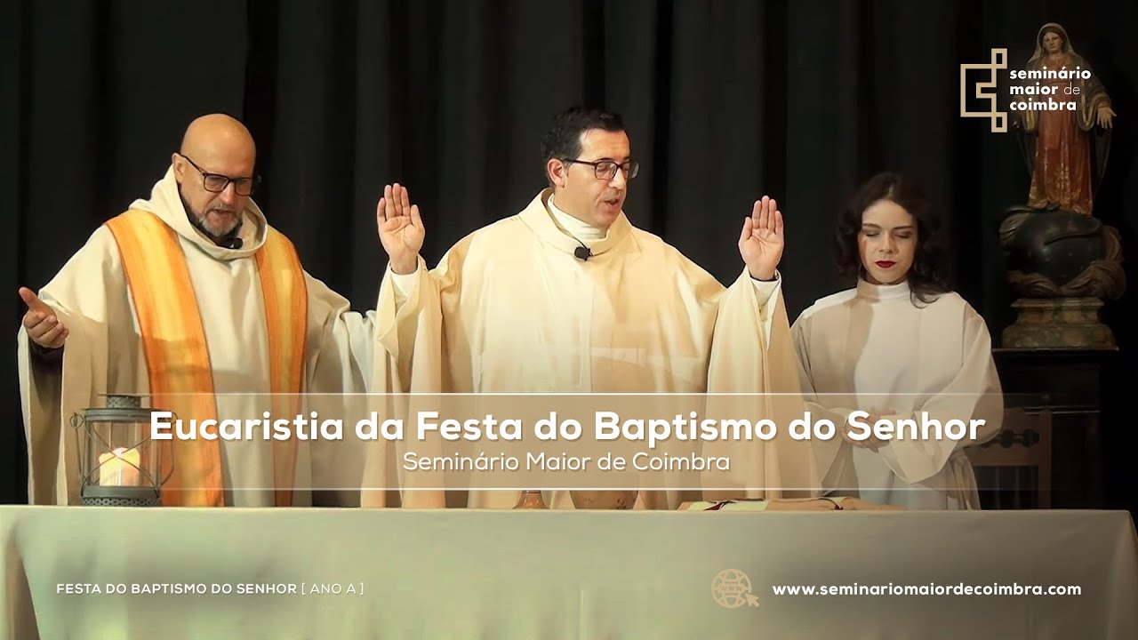 Festa do Baptismo do Senhor - Ano A - Transmissão em direto