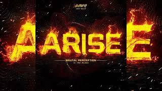 Brutal Perception Ft. MC Alee - Arise (Extended Mix)
