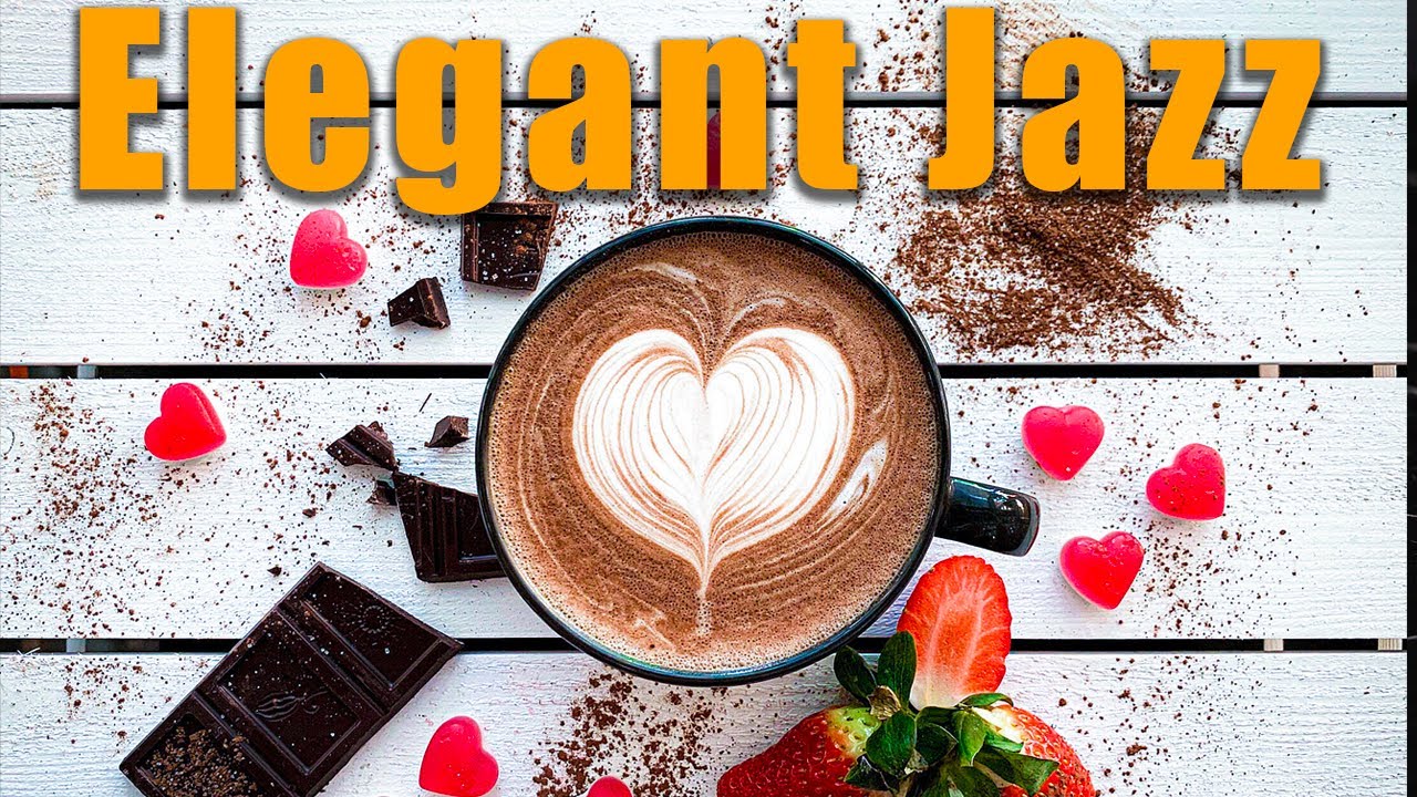 Elegant Jazz Music Morning - Smooth Jazz Piano and Bossa Nova to Relax ...