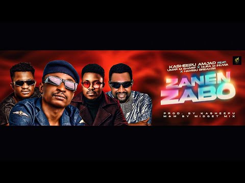 Kasheepu Amjad ft Umar M Shareef x Nura M Inuwa x Hamisu Breaker   Zanen Zabo official audio 2022