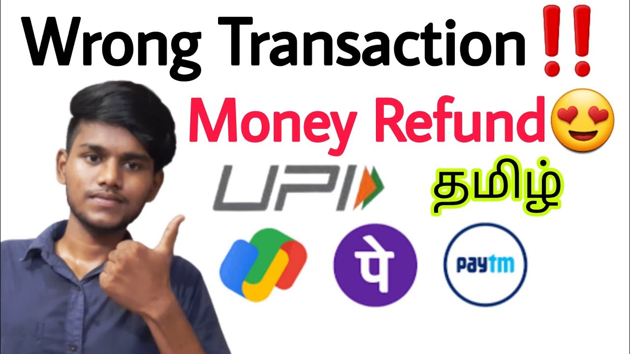 how to refund wrong upi transaction tamil / money / google pay / phonepe / paytm / BT