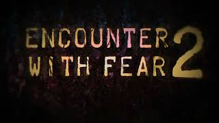 Horror Teaser 2024 Encounter With Fear 2