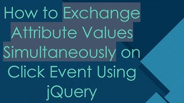 How to Exchange Attribute Values Simultaneously on Click Event Using jQuery