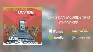 Miniatura del video "Christian McBride Trio - "Cherokee" - Live at the Village Vanguard"