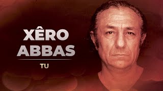 Xêro Abbas - Bê Hal im