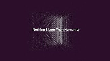 Nothing Bigger Than Humanity | Teaser