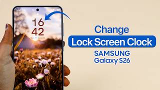 How to Change Lock Screen Clock Style on Samsung S26? screenshot 3