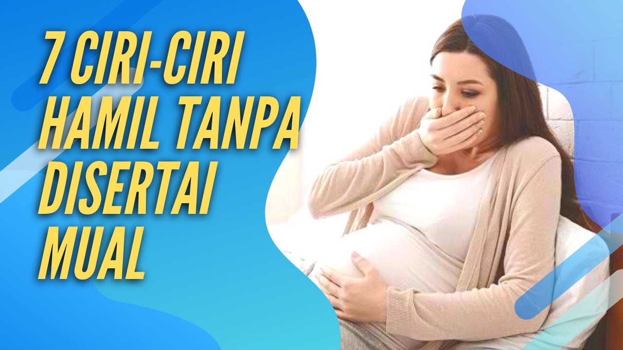 Ciri orang hamil tanpa muntah