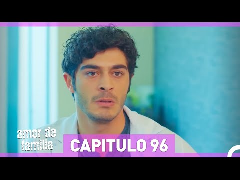 Amor De Familia - Capítulo 96 (Español Doblado)