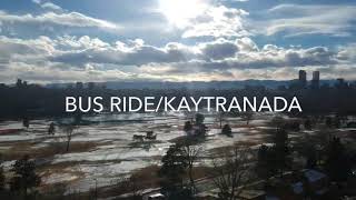 “BUS RIDE” by KAYTRANADA (ft. Karriem Riggins &amp; River Tiber)