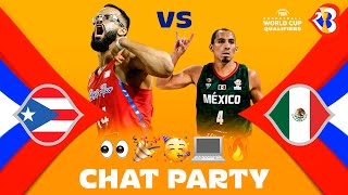 Puerto Rico v Mexico - Chat Party | ⚡🏀 #FIBAWC Qualifiers | #WinForAll