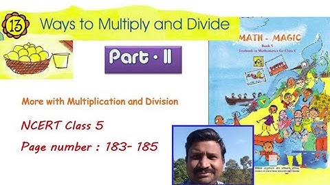 Mathmagic Class 5 |Chapter 13  Ways to Multiply and Divide | Part- 11|  Division, NCERT p. 183-185 |