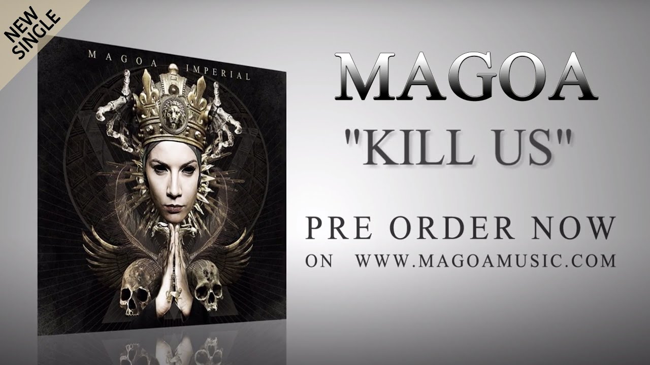 MAGOA - KILL US (New single 2K16)
