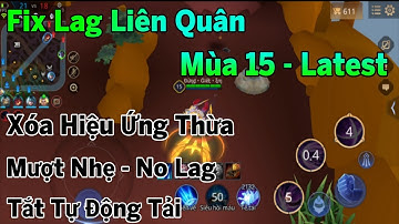 Fix Lag Liên Quân Mùa 15 Giảm Lag Siêu Mượt, Tắt Tự Động Tải, Xoá Hiệu Ứng Dư Thừa - No Lag | HQT