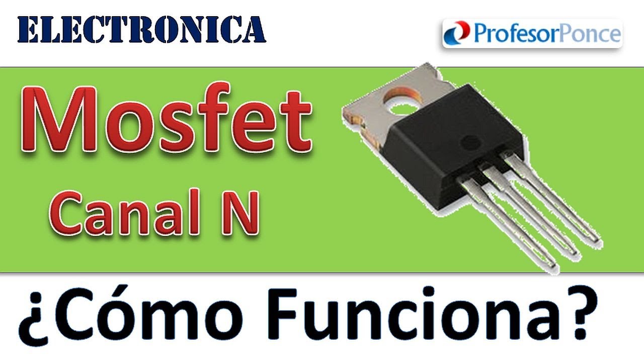 Como Funciona un MOSFET de Canal N 