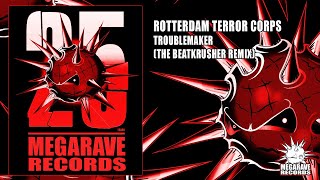 Rotterdam Terror Corps - Troublemaker (The Beatkrusher Remix)