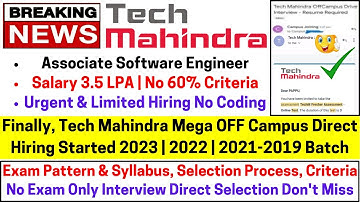 Tech Mahindra OFF Campus Direct Mass Hiring Started 2023 2022-2019 Batch No Criteria No Exam 3.5 LPA