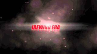 Irewind Era Intro
