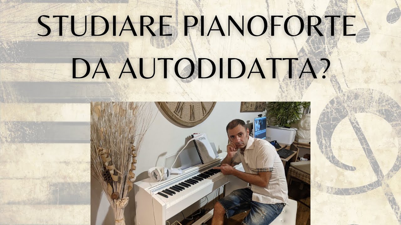 Studiare pianoforte da autodidatta? YouTube