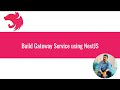 Building a Gateway service using NestJS - Complete Guide