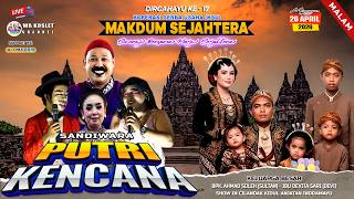 🔴[MALAM] SANDIWARA PUTRI KENCANA || CILANDAK KIDUL - ANJATAN - INDRAMAYU || MINGGU, 26 MARET 2026