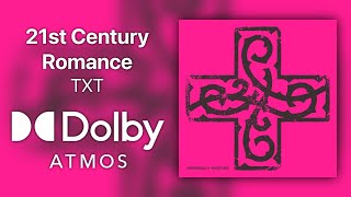 TXT - 21st Century Romance [Dolby Atmos Stems] 