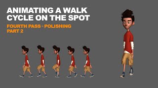 Animating a Walk Cycle On The Spot - Polishing Part 2