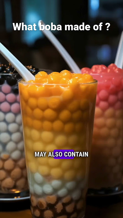 Boba terbuat dari apa?