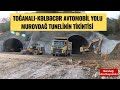 Toğanalı-Kəlbəcər avtomobil yolu | Murovdağ tunelinin tikintisi | 2021