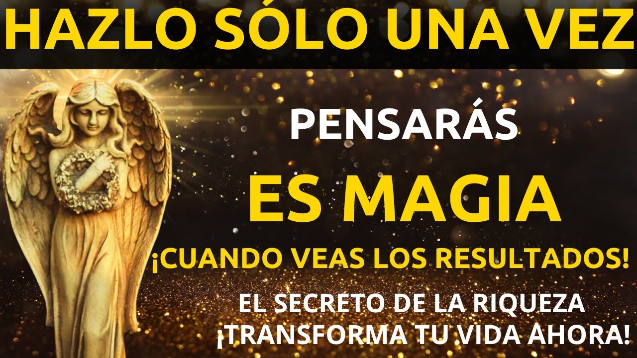 El secreto de la riqueza: ¡Transforma tu vida ahora! ¡REZA ESTA ORACIÓN ...