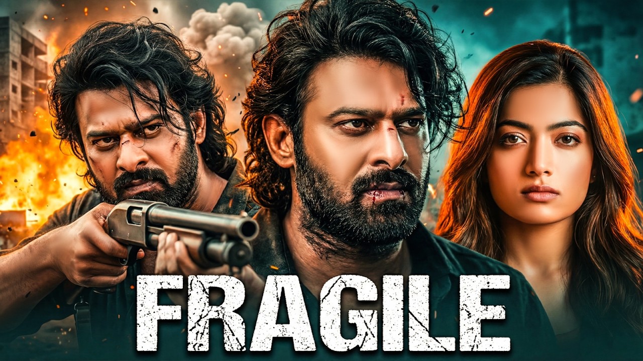 FRAGILE (2026) | Prabhas New Hindi Dubbed Action Movie | Superhit South Indian Movie 2026