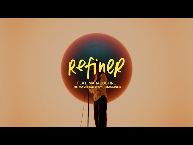 Refiner | Maverick City Music feat. Mara Justine  (Official Music Video) class=