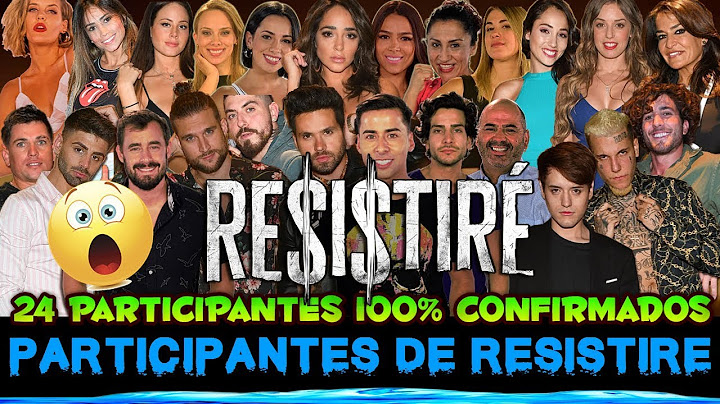 RESISTIRE/ ESTOS SON LOS 24 PARTICIPANTES QUE INGRESARON AL REALITY
