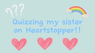 Quizzing my sister on basic Heartstopper knowledge 🩷🩷🩷 (it gets a bit crazy)