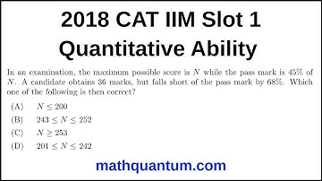 Question 19 2018 CAT IIM Quantitative Ability Slot 1 In an examination, the maximum possible score