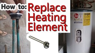 How to: Replace Water Heater Heating Element
