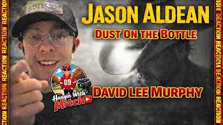 Jason Aldean x David Lee Murphy Dust On The Bottle Reaction 
