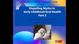 Dispelling Myths in Early Childhood Oral Health - PART 2