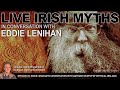 Live Irish Myths in Conversation episode #1: Eddie Lenihan