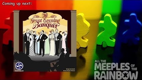 All the Games with Steph: The Great Evening Banquet - Overview
