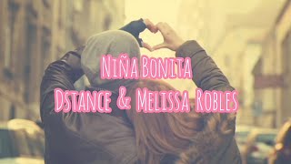 DSTANCE & MELISSA ROBLES- NIÑA BONITA (LETRA)💑