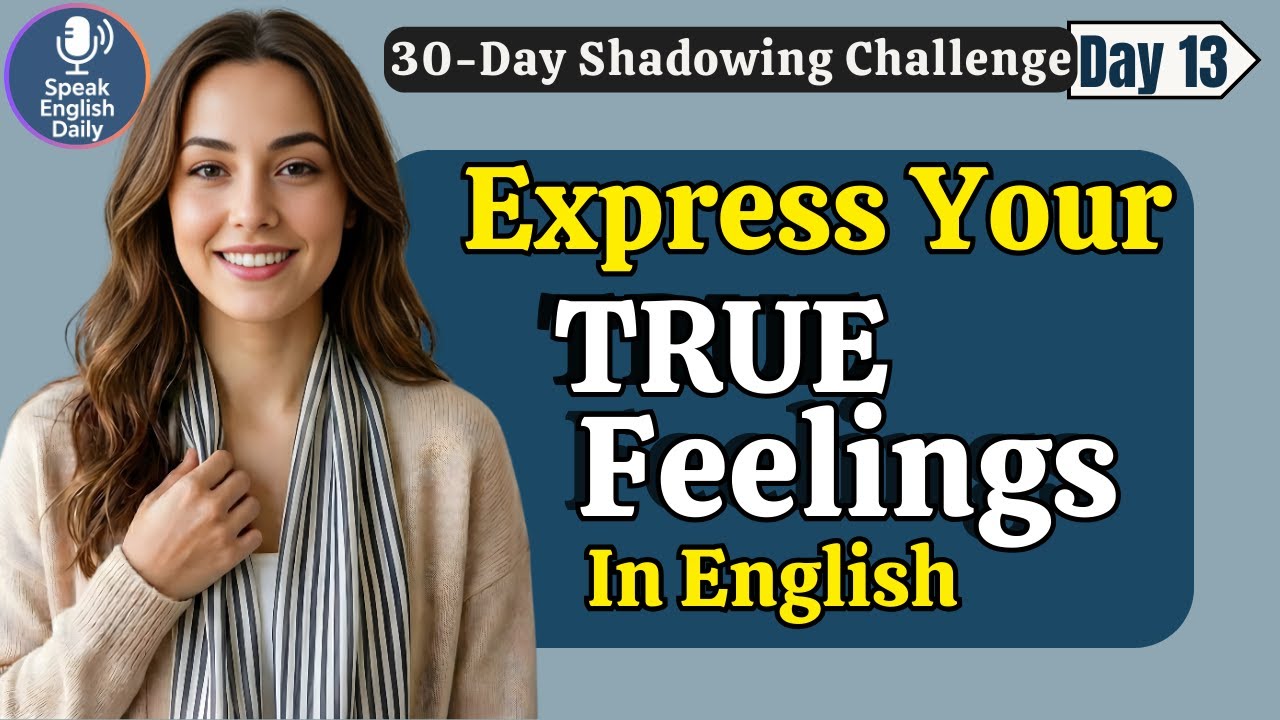 Speak Your Feelings Naturally in English | Day 13  Shadowing English Speaking Practice