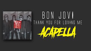 Bon Jovi Thank You for Loving Me Acapella