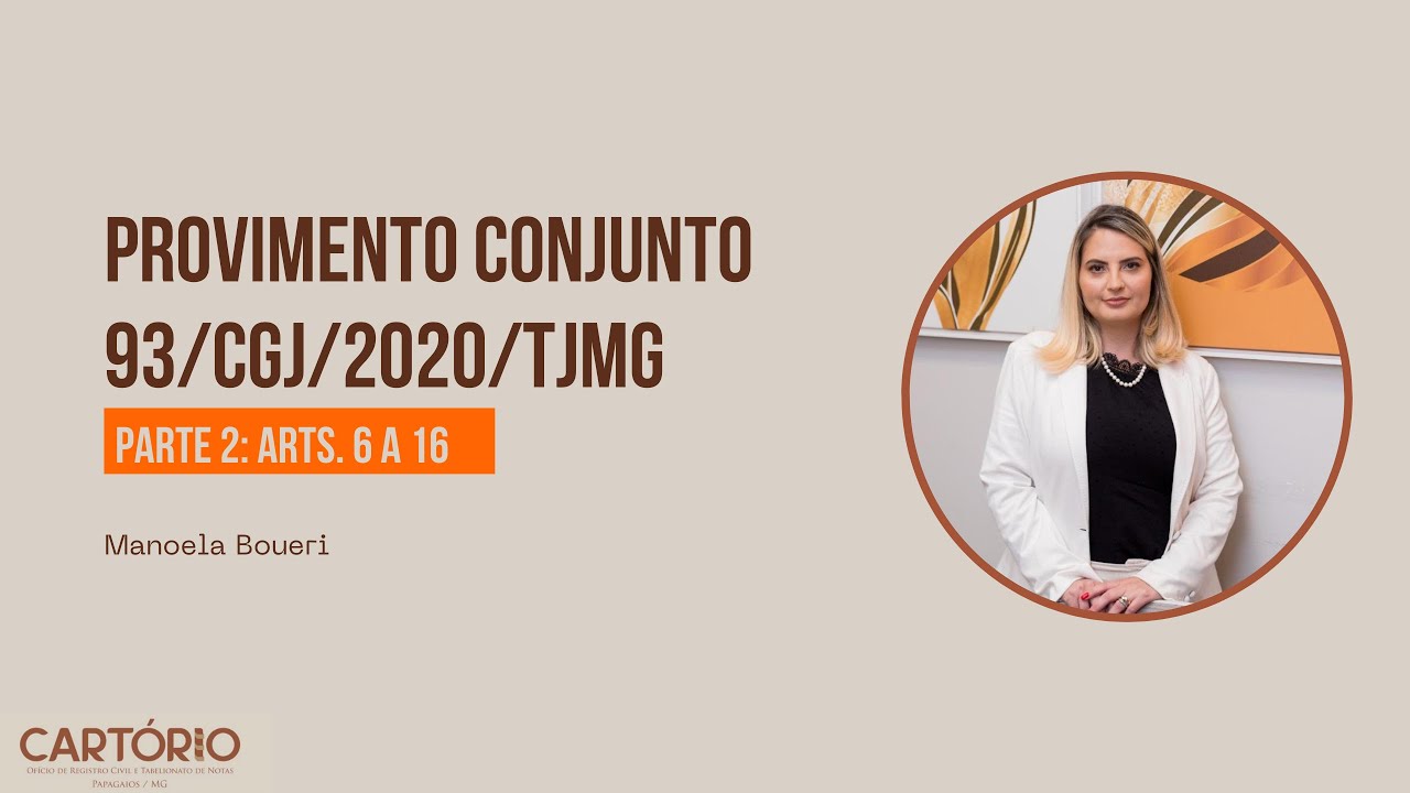 Provimento Conjunto 93/CGJ/2020/TJMG - Parte 2: arts. 6 a 16