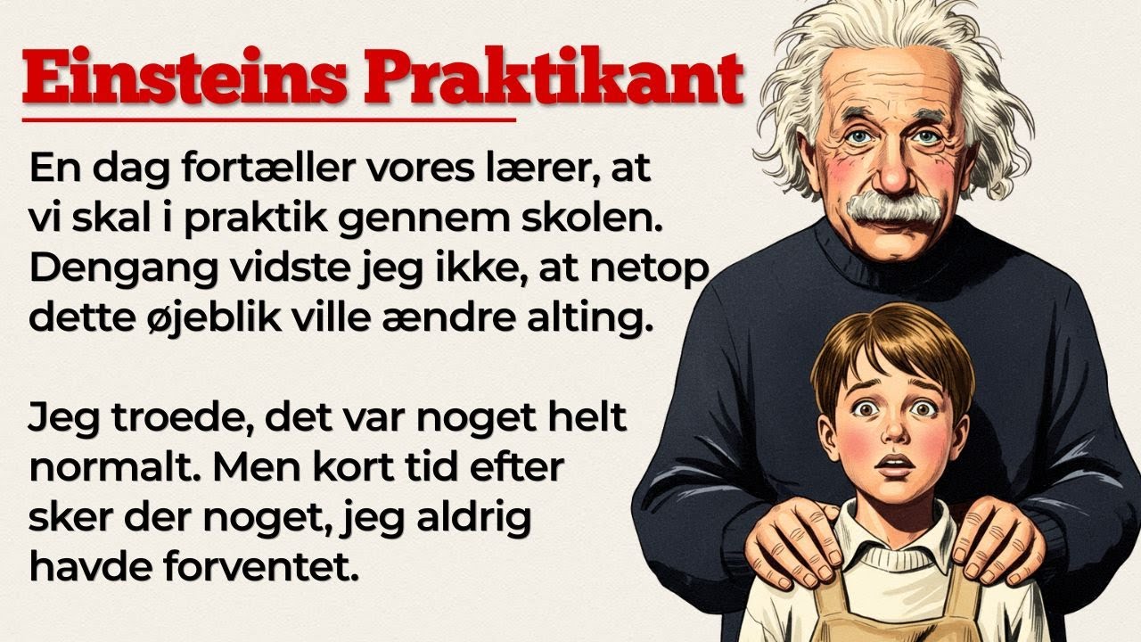 Albert Einsteins Praktikant | Learn Danish with Stories for Beginners | Danish Stories