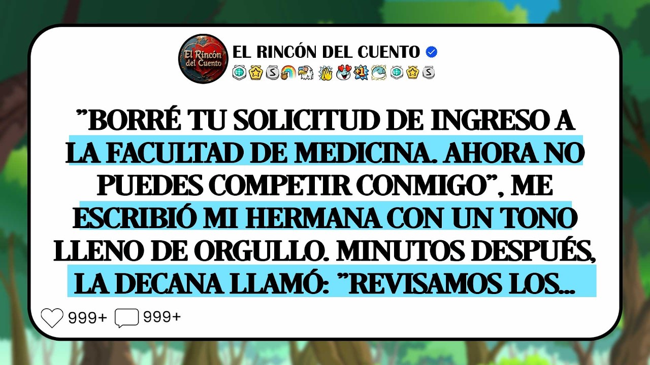 Mi Hermana Eliminó Mi Solicitud De Medicina Para Ganarme. ¡El Decano Me Llamó!